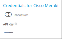 Credentials for Cisco Meraki Credentials for Cisco Meraki