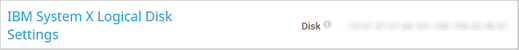 IBM System X Logical Disk Settings IBM System X Logical Disk Settings